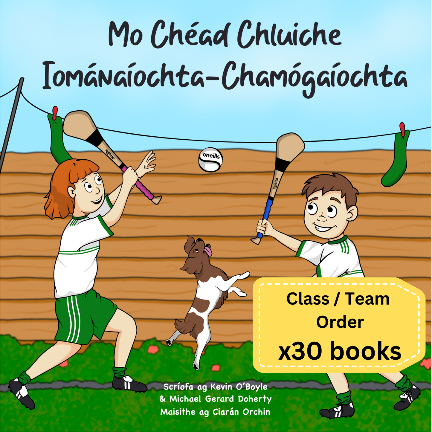Mo Chéad Chluiche Iománaíochta-Chamógaíochta (Class/Team Pack x30 books)