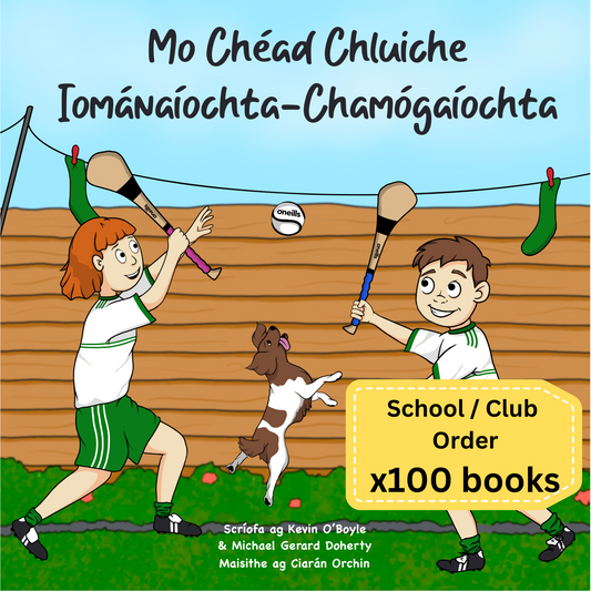 Mo Chéad Chluiche Iománaíochta-Chamógaíochta (School/Club Pack x100 books)